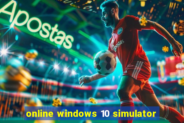 online windows 10 simulator